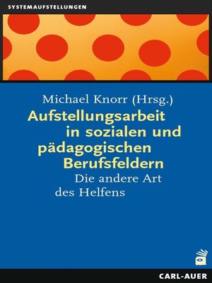 cover image of Aufstellungsarbeit in sozialen und pädagogischen Berufsfeldern